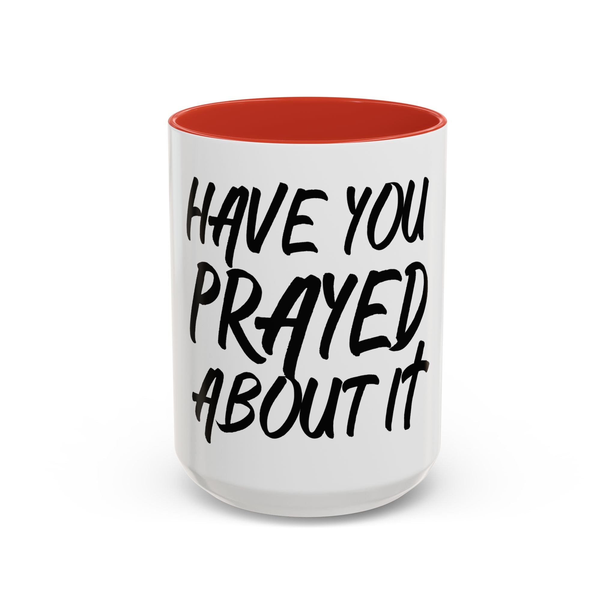 Have You Prayed About It