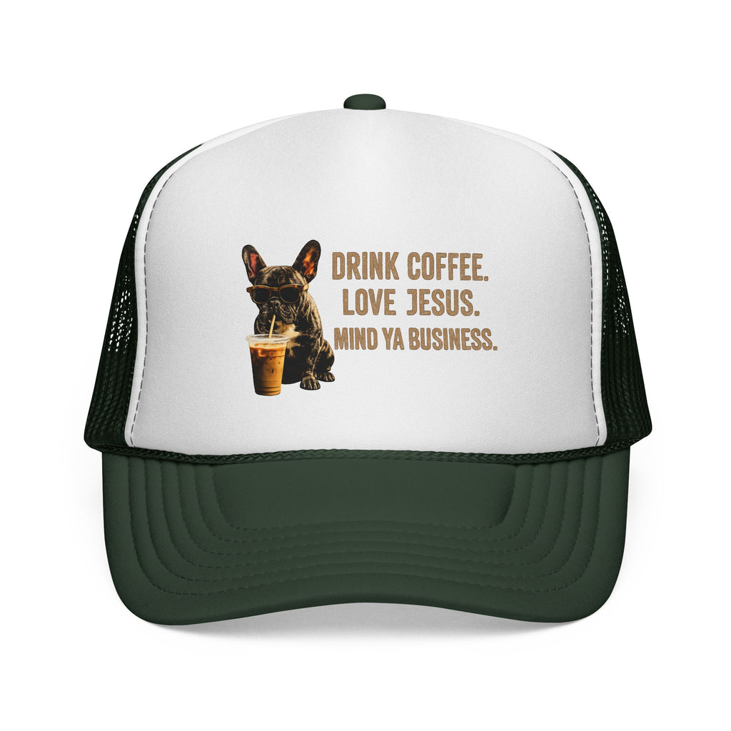 Drink Coffee. Love Jesus. Mind Ya Business.