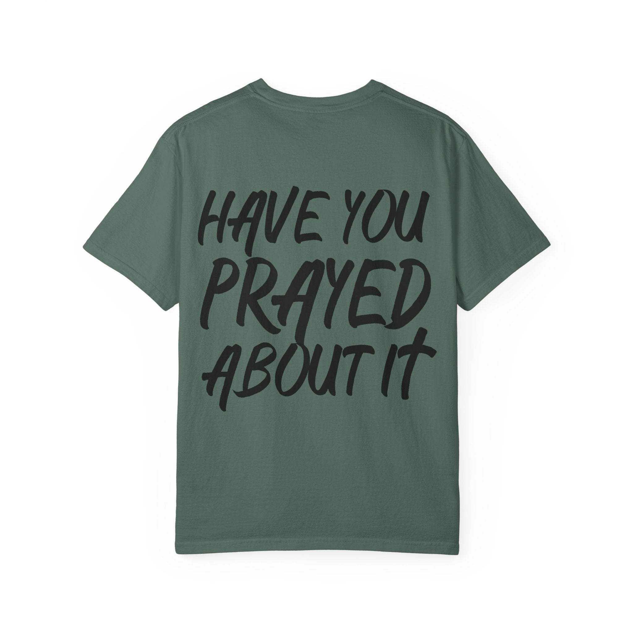 Have You Prayed About It